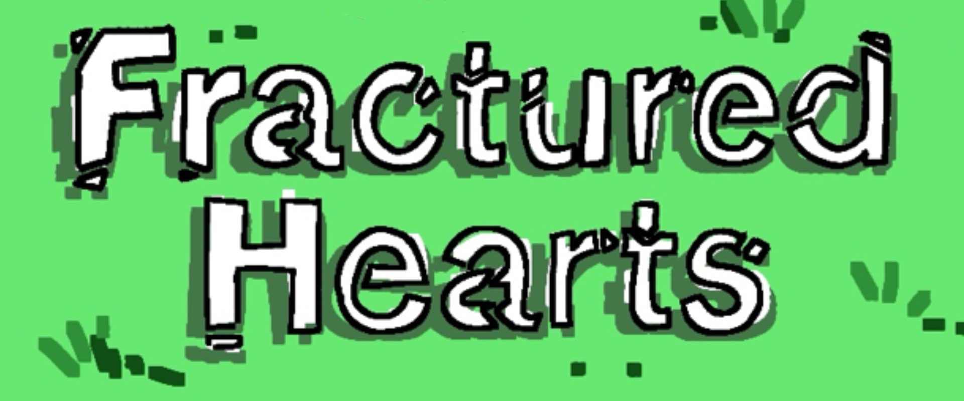 Fractured Hearts