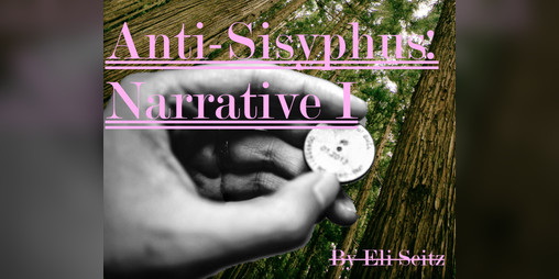 Cover image for Anti-Sisyphus: Narrative 1