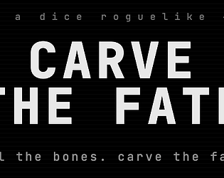 Carve the Fate [Free] [Strategy]