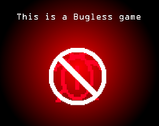 This is a Bugless Game