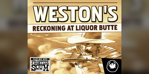 Cover image for WESTON'S Reckoning at Liquor Butte