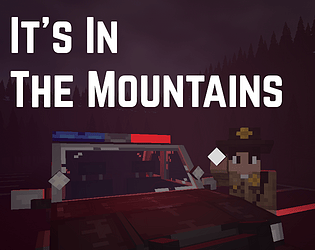 It's In The Mountains [Free] [Adventure] [Windows] [macOS] [Linux]