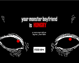 your monster boyfriend is hungry [Free] [Interactive Fiction]