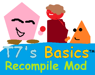 T7's Basics™ Mod Template Recompile
