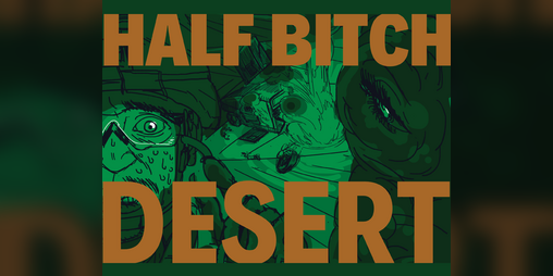 Cover image for HALF B*TCH DESERT