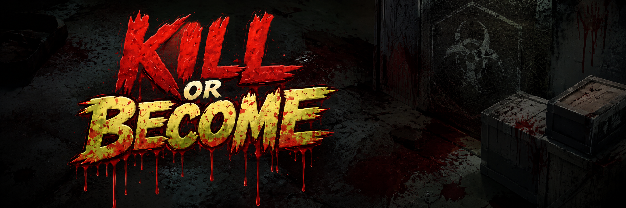 Kill or Become