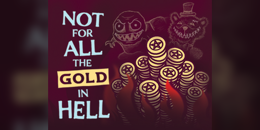Cover image for Not For All The Gold In Hell
