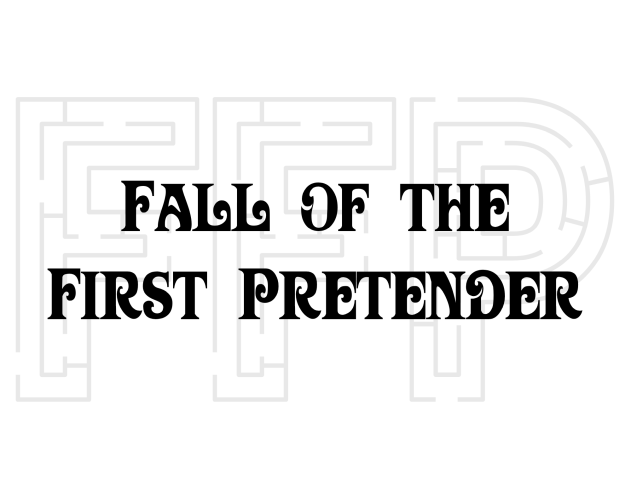 Fall of the First Pretender
