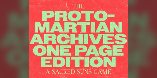 Cover image for PROTO-MARTIAN ARCHIVES: One Page Edition