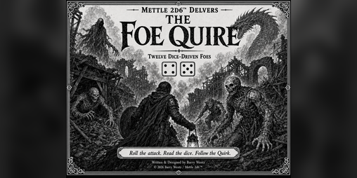 Cover image for Mettle 2d6™ Delvers: The Foe Quire