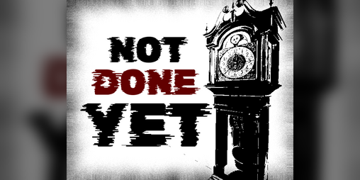 Cover image for Not Done Yet