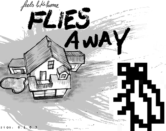Feels Like HOME! Flies Away!