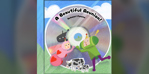Cover image for A Beautiful Reunion! | A Katamari Damacy Fanzine
