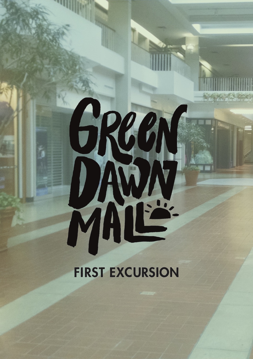 Cover image for Green Dawn Mall - First Excursion