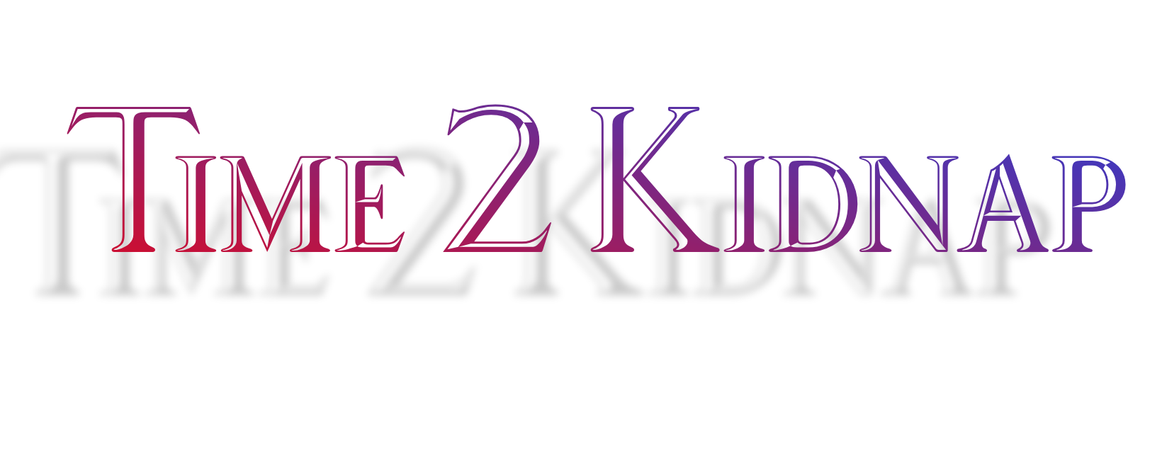 Time 2 Kidnap