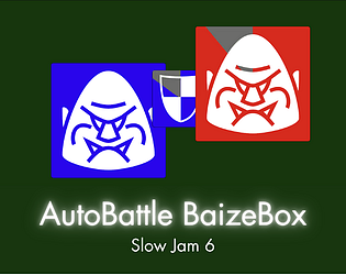 Slow Jam 6 - AutoBattle BaizeBox