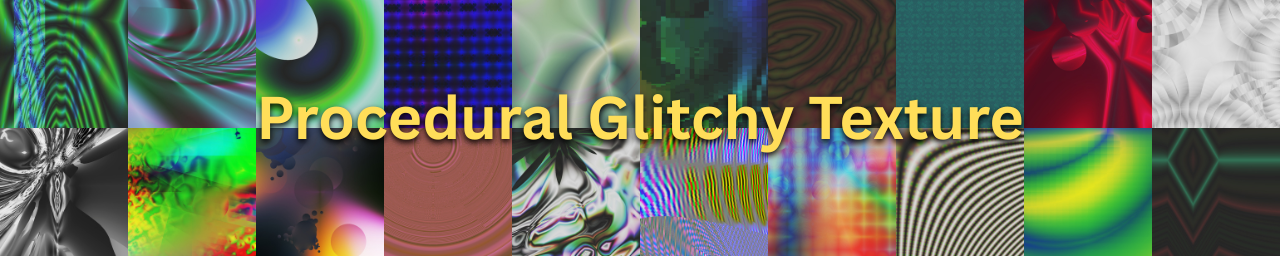 Procedural Glitchy Textures