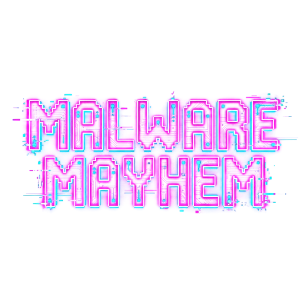 Malware Mayhem