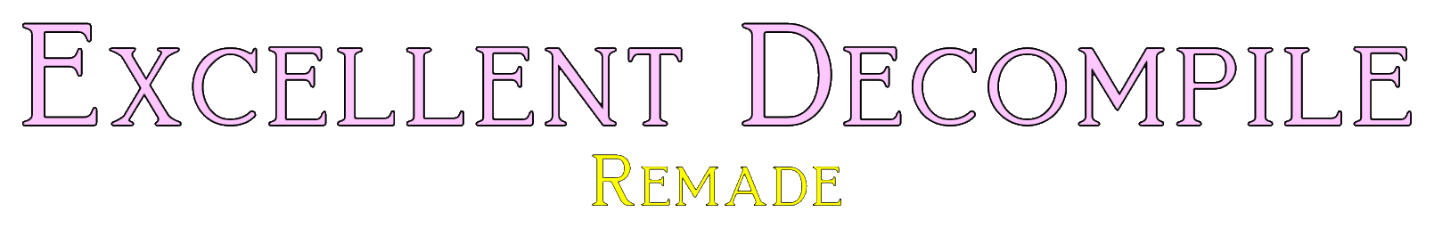 Excellent Decompile: Remade