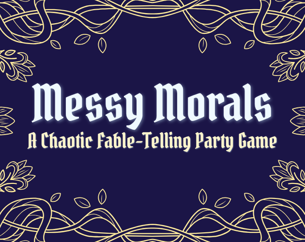 Cover image for Messy Morals: A Chaotic Fable-Telling Party Game
