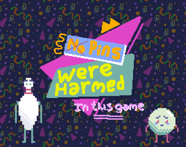 Cover image for (No) Pins Were Harmed In This Game