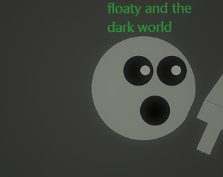 Floaty and the dark world