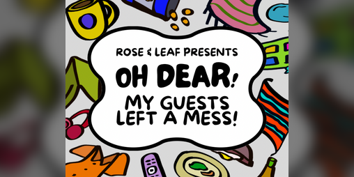 Cover image for Oh Dear! My Guests Left A Mess!