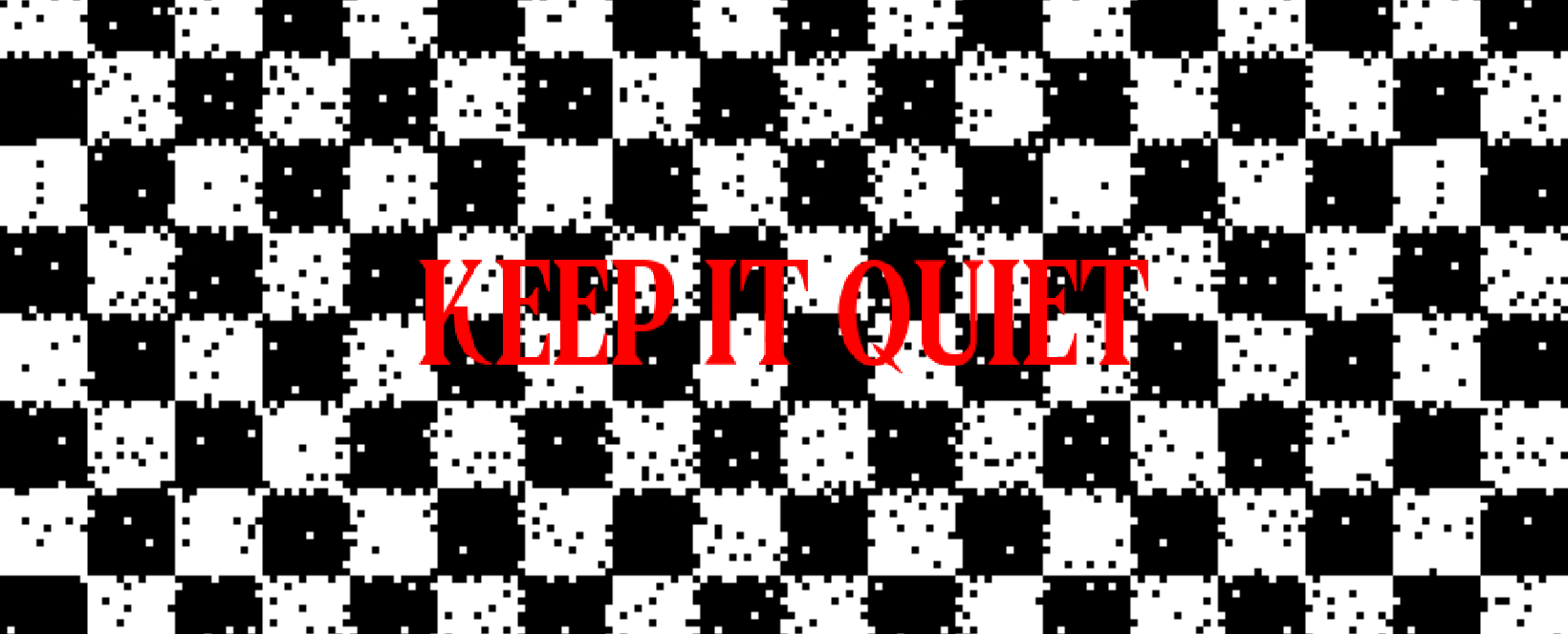 Keep It Quiet(Prototype)