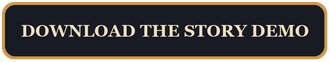 DOWNLOAD THE STORY DEMO