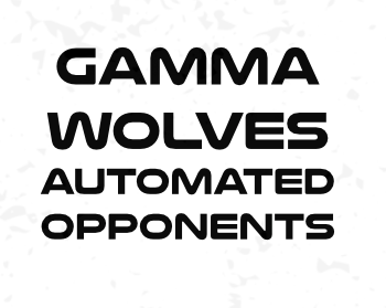 Gamma Wolves - Automated Opponents