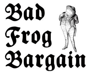 Bad Frog Bargain   - One Page RPG Adventure 