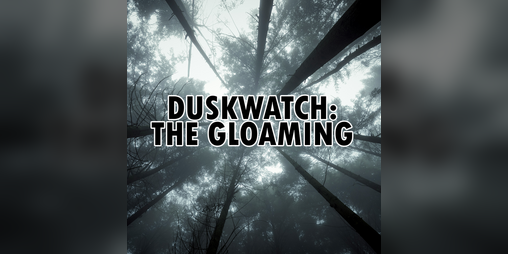 Cover image for Duskwatch: The Gloaming