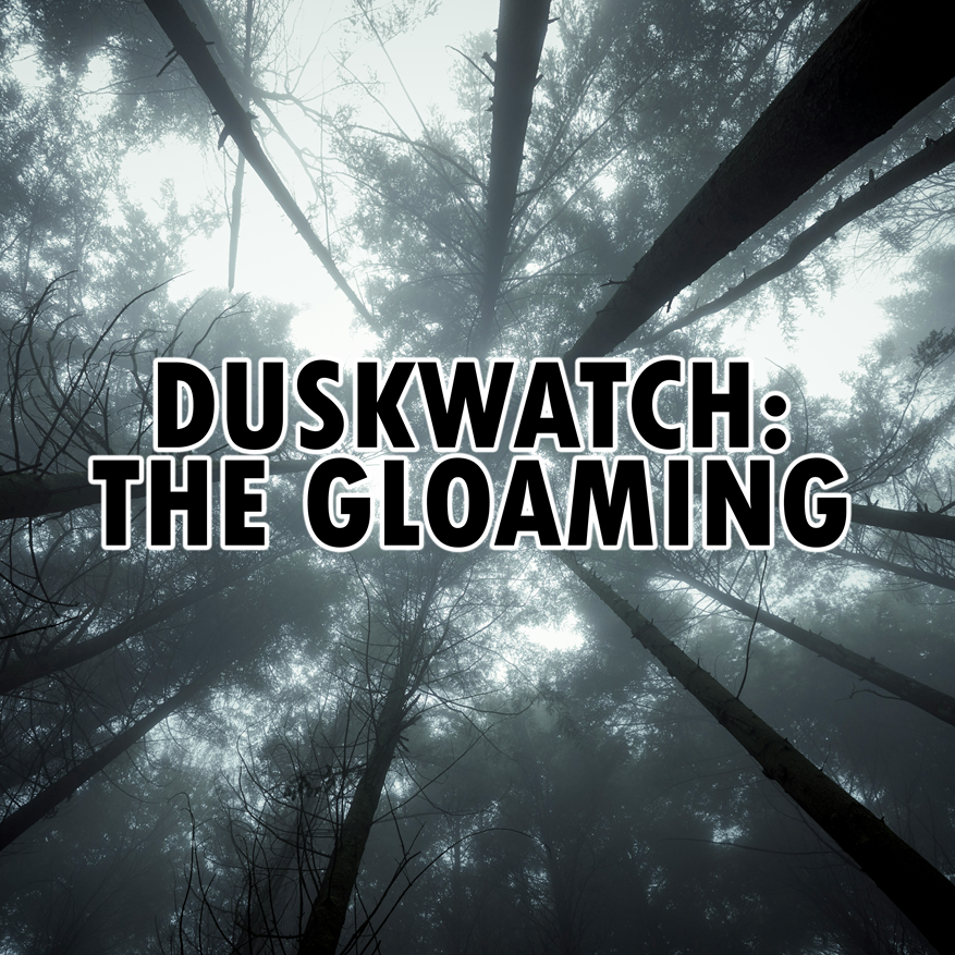 Cover image for Duskwatch: The Gloaming