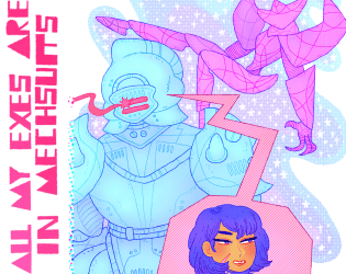 All My Exes are in Mechsuits   - A three-player role-playing mech anime 