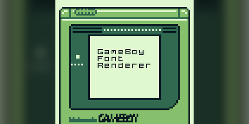 Cover image for Gameboy Font Renderer