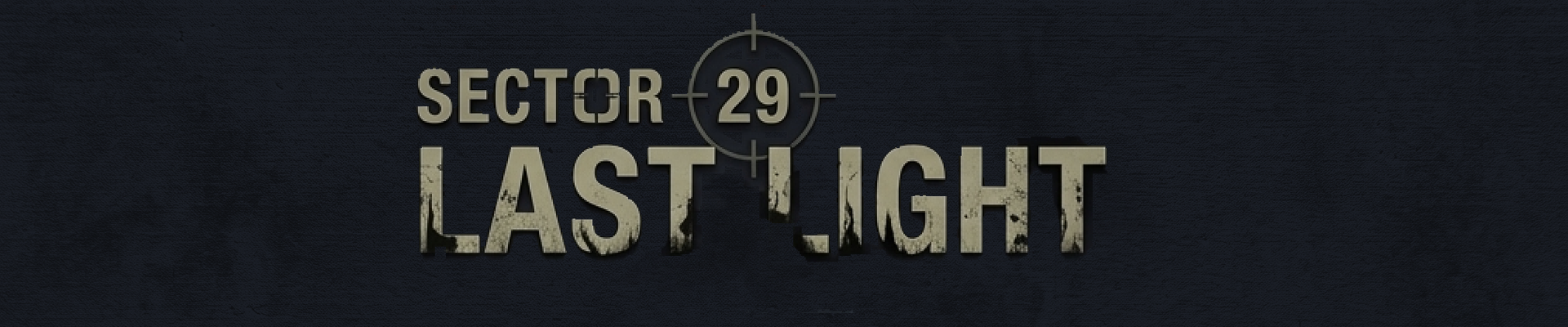 Sector 29: Last Light