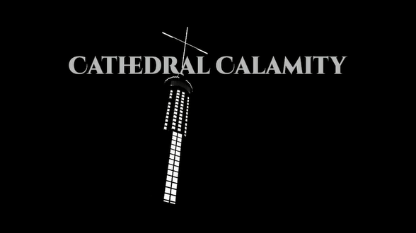 Cathedral Calamity