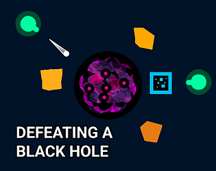 A Game About Defeating a Black Hole