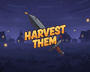 Harvest Them