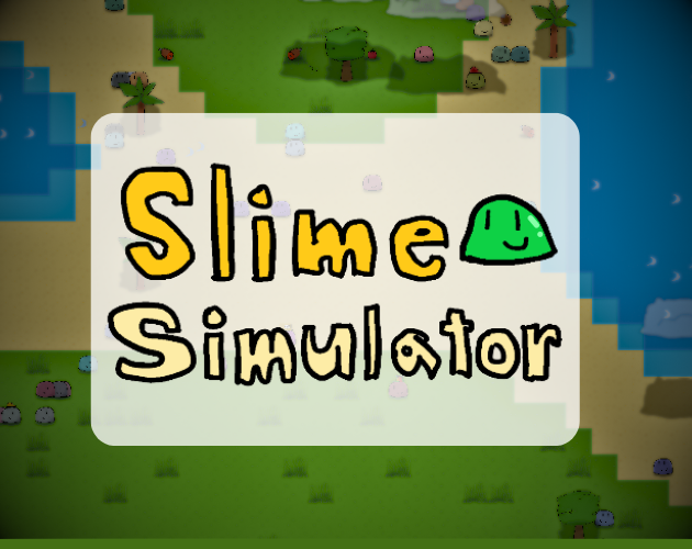 Cover image for Slime Simulator