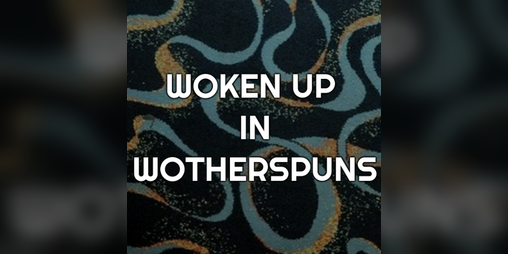 Cover image for Woken Up In Wotherspuns