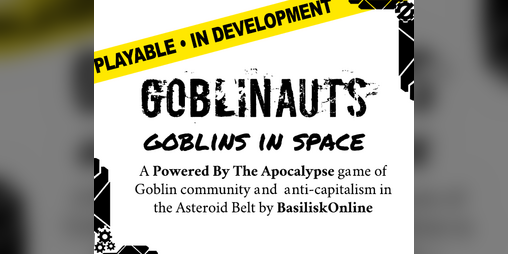 Cover image for GOBLINAUTS: Goblins in Space
