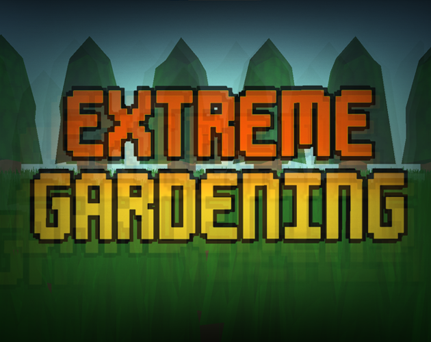 Cover image for Extreme Gardening (Demo)