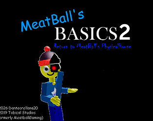 MeatBall's Basics 2: Return to MeatBall's PhysicalHouse