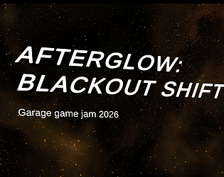 AFTERGLOW: BLACKOUT SHIFT game screenshot