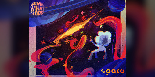 Cover image for SomeWhatGood: Space