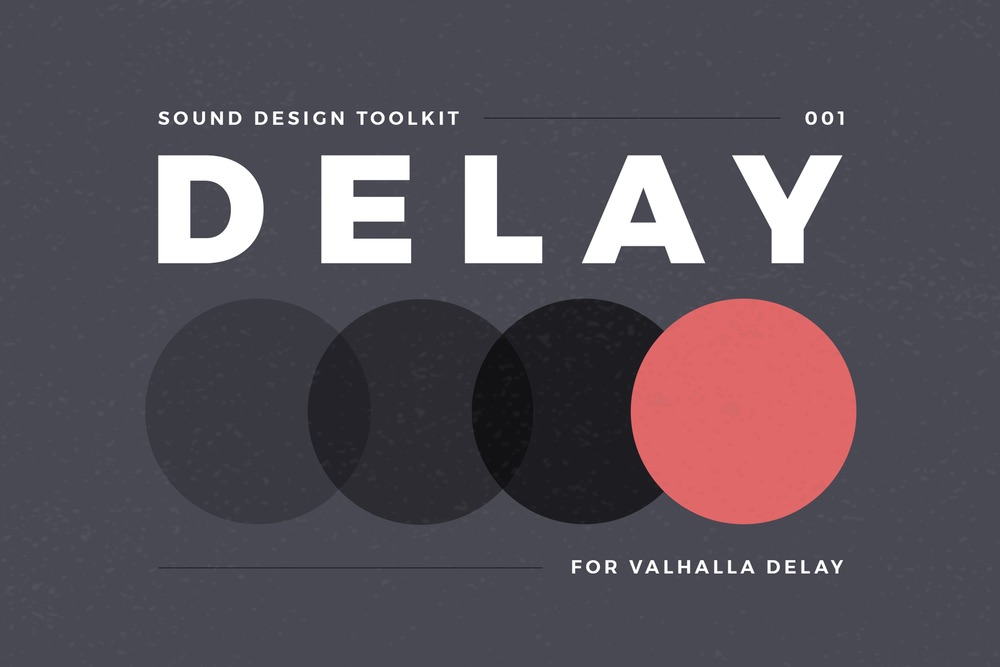 Delay Preset Pack for Valhalla Delay