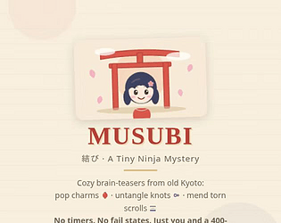 MUSUBI 結び — A Tiny Ninja Mystery [Free] [Puzzle]