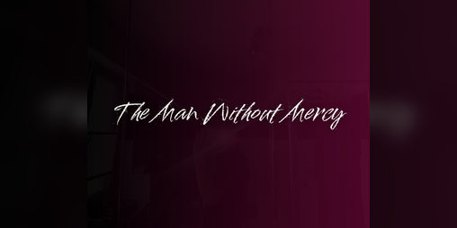 Cover image for ​The Man Without Mercy