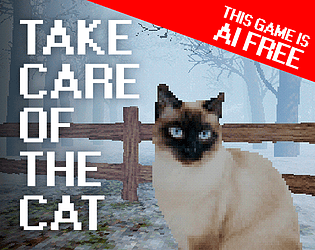 TAKE CARE OF THE CAT [Free] [Adventure] [Windows]